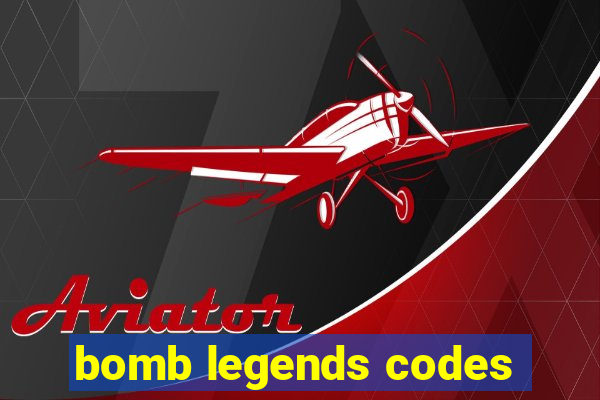 bomb legends codes